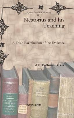 Nestorius and his Teaching  9781617192418 Front Cover