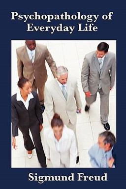 The Psychopathology of Everyday Life