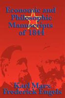 Economic and Philosophic Manuscripts Of 1844  9781617202919 Front Cover