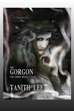 The Gorgon, and Other Beastly Tales