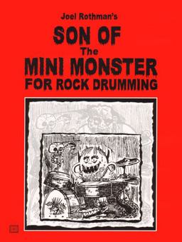 Joel Rothman's Son of the Mini Monster for Rock Drumming Joel Rothman's Son of the Mini Monster for Rock Drumming