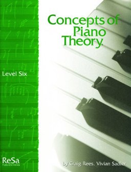 Concepts of Piano Theory Level Six  9781617271304 Front Cover