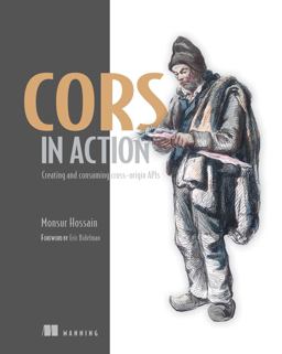 CORS in Action Creating and Consuming Cross-Origin APIs  9781617291821 Front Cover