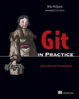 Git in Practice Includes 66 Techniques  9781617291975 Front Cover