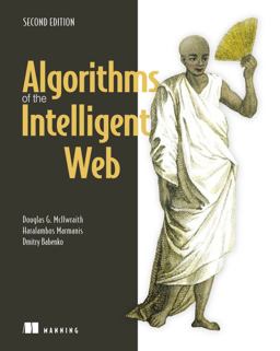 Algorithms of the Intelligent Web, Second Edition 2nd 9781617292583 Front Cover