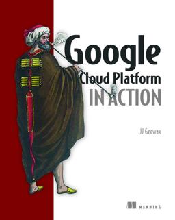 Google Cloud Platform in Action  9781617293528 Front Cover