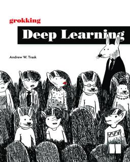 Grokking Deep Learning  9781617293702 Front Cover