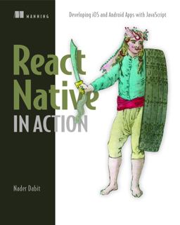 React Native in Action_p1 Developing IOS and Android Apps with JavaScript  9781617294051 Front Cover