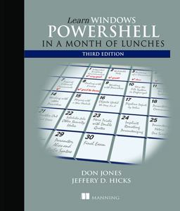 Learn Windows PowerShell in a Month of Lunches, Third Edition 3rd 9781617294167 Front Cover