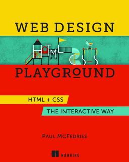 Web Design Playground HTML and CSS the Interactive Way  9781617294402 Front Cover
