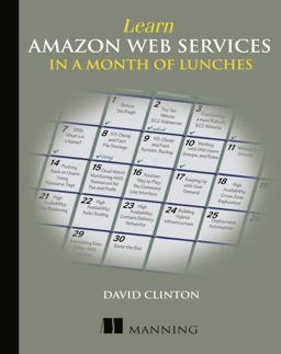 Learn Amazon Web Services in a Month of Lunches  9781617294440 Front Cover