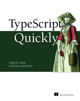 TypeScript Quickly  9781617295942 Front Cover