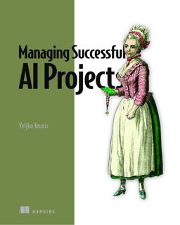 Succeeding with AI  9781617296932 Front Cover