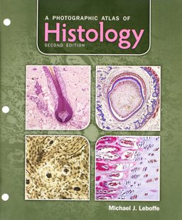 Photographic Atlas of Histology 2nd 9781617310683 Front Cover