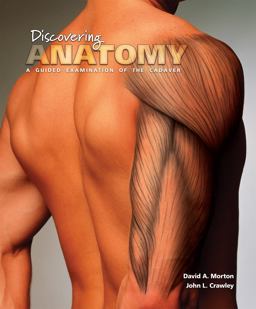 Discovering Anatomy A Guided Examination of the Cadaver  9781617316166 Front Cover
