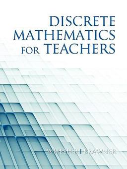Discrete Mathematics for Teachers  9781617350269 Front Cover