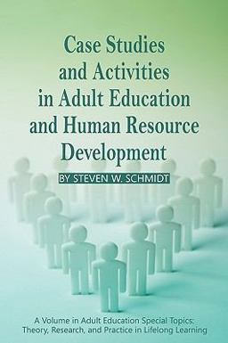 Case Studies and Activities in Adult Education and Human Resource Development  9781617350733 Front Cover