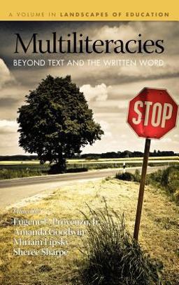 Multiliteracies Beyond Text and the Written Word