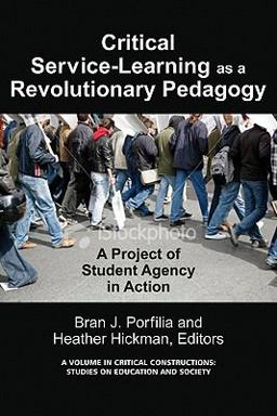 Critical Service-Learning As a Revolutionary Pedagogy