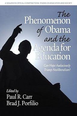 The Phenomenon of Obama and the Agenda for Education The Phenomenon of Obama and the Agenda for Education
