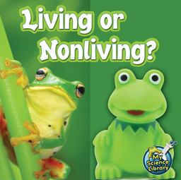Living or Nonliving? Living or Nonliving?