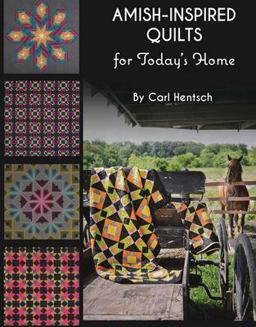 Amish-Inspired Quilts for Today's Home 10 Brilliant Patchwork Quilts  9781617453205 Front Cover