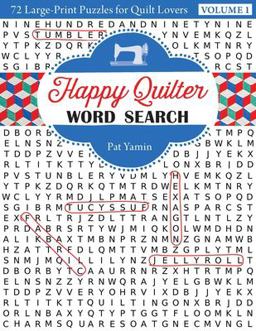 Happy Quilter Word Search 72 Large Print Puzzles for Quilt Lovers  9781617453601 Front Cover