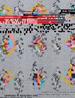 Create Your Own Improv Quilts Modern Quilting with No Rules and No Rulers  9781617454448 Front Cover