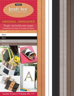 Basics Kraft-Texï¿½  Kraft Paper Fabric Original Unwashed Tough, Touchable New Paper Combines the Best of Leather &amp; Fabric: Sampler 5-Colors: 10-Sheets, 81/2" X 11"  9781617454714 Front Cover