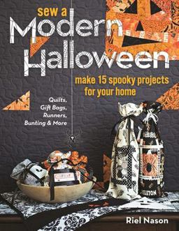 Sew a Modern Halloween Make 15 Spooky Projects for Your Home  9781617454820 Front Cover
