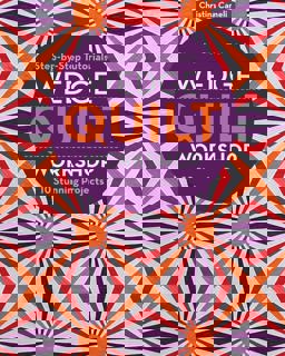 Wedge Quilt Workshop Step-By-Step Tutorials 10 Stunning Projects  9781617454981 Front Cover