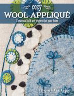 Cozy Wool Applique  9781617456008 Front Cover