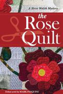 The Rose Quilt A Steve Walsh Mystery  9781617456350 Front Cover