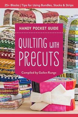 Quilting with Precuts Handy Pocket Guide  9781617457814 Front Cover