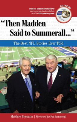 Then Madden Said to Summerall...