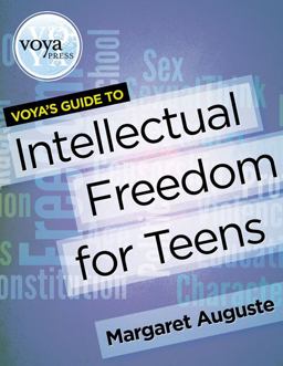 VOYA's Guide to Intellectual Freedom for Teens  9781617510076 Front Cover
