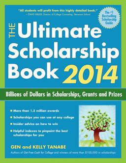 Ultimate Scholarship Book 2014 Billions of Dollars in Scholarships, Grants and Prizes 6th 9781617600296 Front Cover