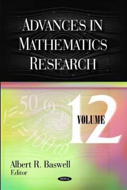Advances in Mathematics Research. Volume 12  9781617618994 Front Cover