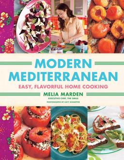 Modern Mediterranean Easy, Colorful, Full-Flavored Home Cooking  9781617690181 Front Cover