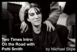 Two Times Intro On The Road With Patti Smith  9781617750236 Front Cover