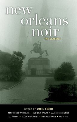 New Orleans Noir: the Classics