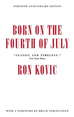 Born on the Fourth of July 40th Anniversary Edition 40th 9781617754692 Front Cover