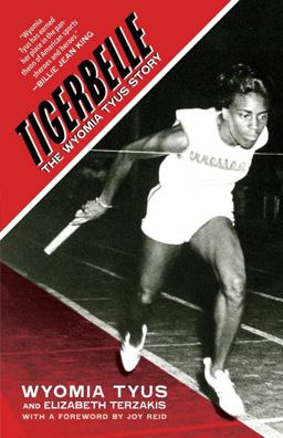 Tigerbelle The Wyomia Tyus Story  9781617756580 Front Cover