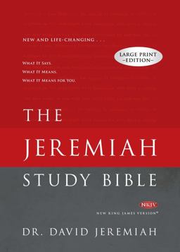 Jeremiah Study Bible, NKJV Large Print Edition What It Says. What It Means. What It Means for You  9781617956744 Front Cover