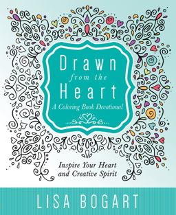 Drawn from the Heart A Coloring Book Devotional  9781617957338 Front Cover