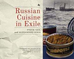Russian Cuisine in Exile  9781618117304 Front Cover