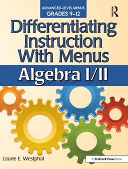 Differentiating Instruction with Menus: Algebra I/II  9781618210791 Front Cover