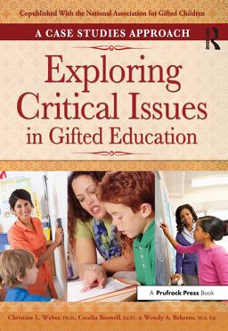Exploring Critical Issues in Gifted Education A Case Studies Approach  9781618210975 Front Cover