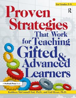 Proven Strategies That Really Work for Teaching Gifted and Advanced Learners  9781618214041 Front Cover