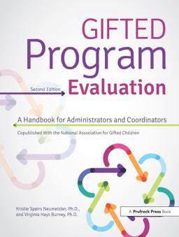 Gifted Program Evaluation A Handbook for Administrators and Coordinators 2nd 9781618218490 Front Cover